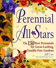 Perennial All Stars: The 150 Best Perennials for Great-Looking, Trouble-Free Gardens
